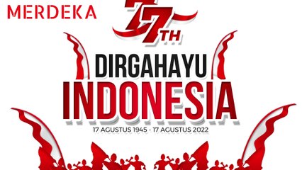 Lagu Indonesia Raya HUT RI ke 77 Tahun