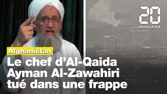 Afghanistan : Le chef d’Al-Qaida Ayman Al-Zawahiri tué