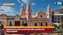 Nuevos viajes a Santiago del Estero en septiembre
