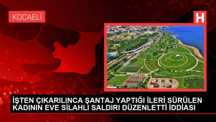İŞTEN ÇIKARILINCA ŞANTAJ YAPTIĞI İLERİ SÜRÜLEN KADININ EVE SİLAHLI SALDIRI DÜZENLETTİ İDDİASI