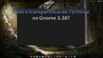 Como ter de volta a transparência do terminal no Debian no Gnome-Shell