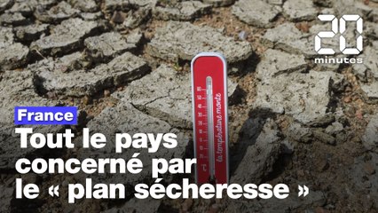 Plan sécheresse : Tous les départements hexagonaux concernés