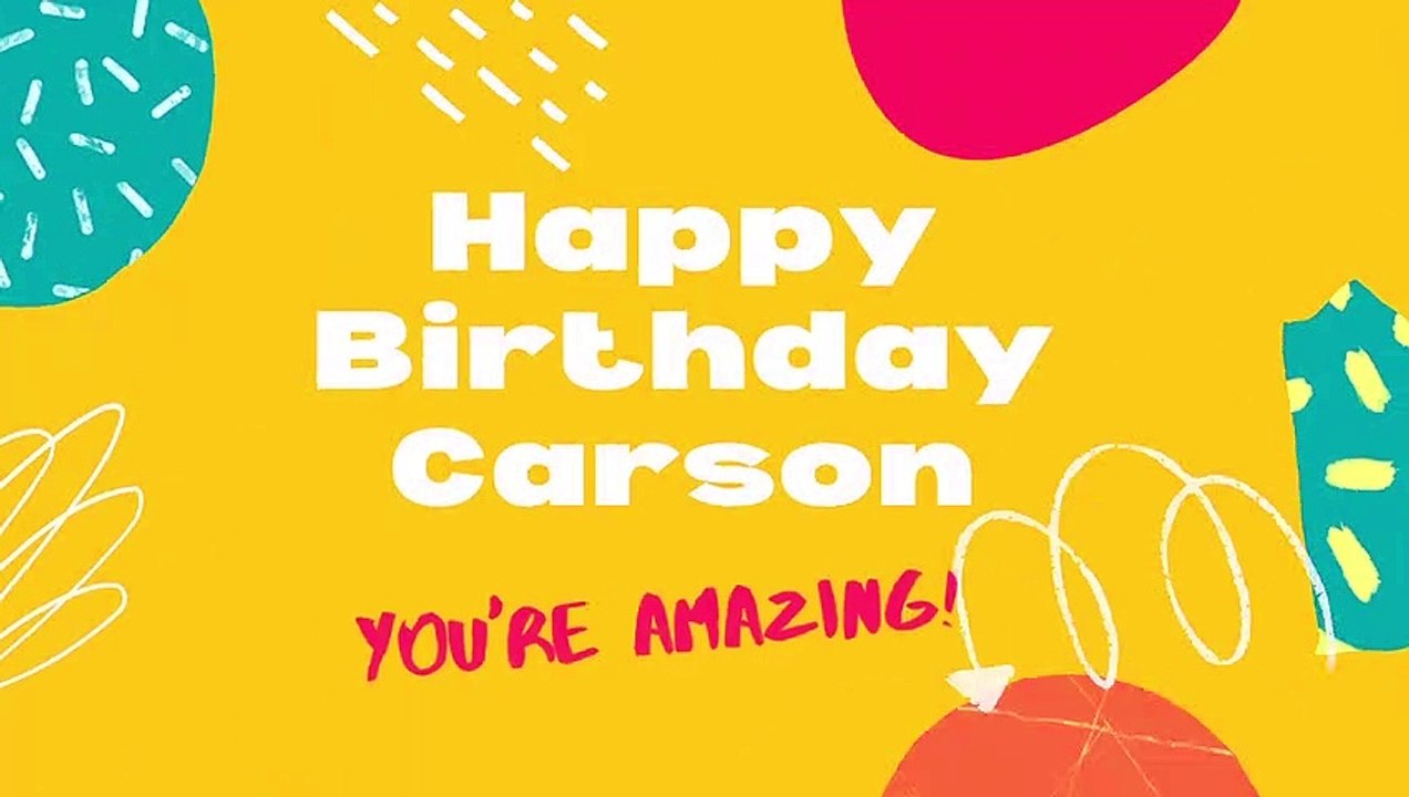 Happy Birthday Carson