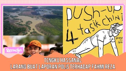 Tengku Hassanal Titah Tidak Perlu Buat Laporan Polis Terhadap Fahmi Reza