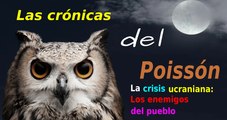 La crisis ucraniana: Los enemigos del pueblo