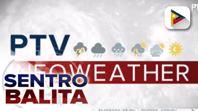 Habagat, patuloy na umiiral sa western section ng Northern Luzon; Cloud clusters sa Bicol at Southern Luzon, maaaring magpalakas sa habagat