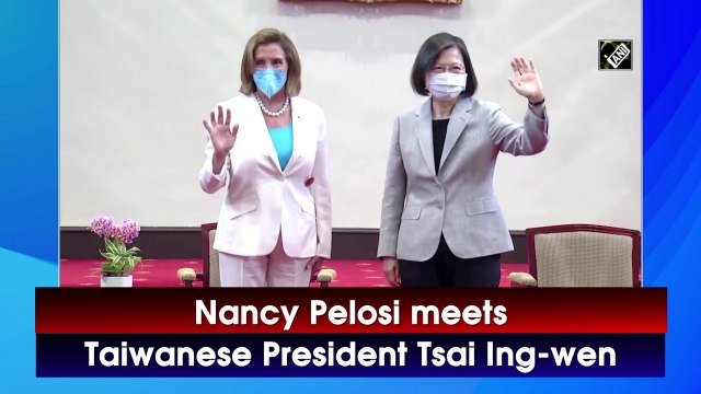Nancy Pelosi meets Taiwanese President Tsai Ing-wen