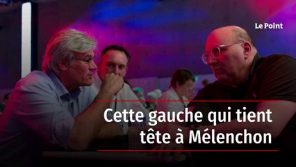 Cette gauche qui tient tête à Mélenchon