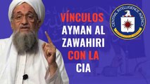 Los vínculos de Ayman al Zawahiri, líder de Al Qaeda asesinado por EEUU, con la CIA