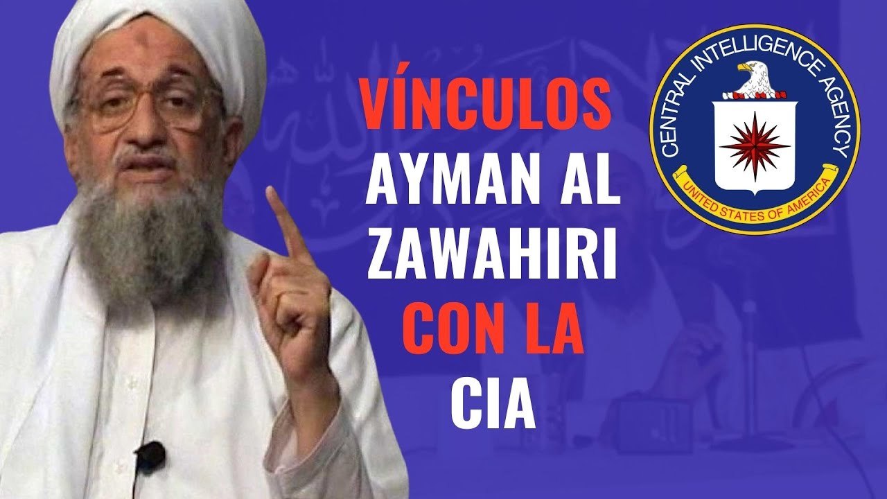 Los vínculos de Ayman al Zawahiri, líder de Al Qaeda asesinado por EEUU, con la CIA