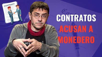 Estos son los contratos por los que acusan a Juan Carlos Monedero de blanqueo de capitales y falsedad documental