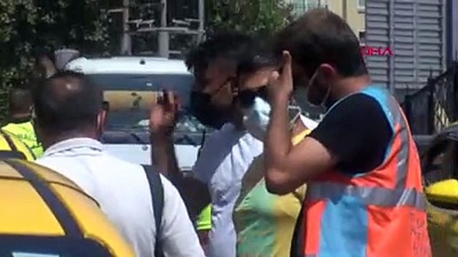 Taksiciyle tartışan turist kadın sinir krizi geçirdi