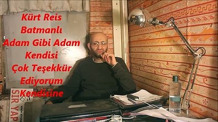 kürt reis adam gibi adamdır sır yapım