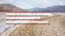 Dans 25 jours, il n'y aura plus d'eau dans ce département français à cause de la sécheresse