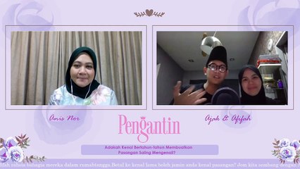 22 Tahun Berkenalan, Ini Perkongsian Ajak Shiro & Afifah Amin._SEMBANG KAHWIN