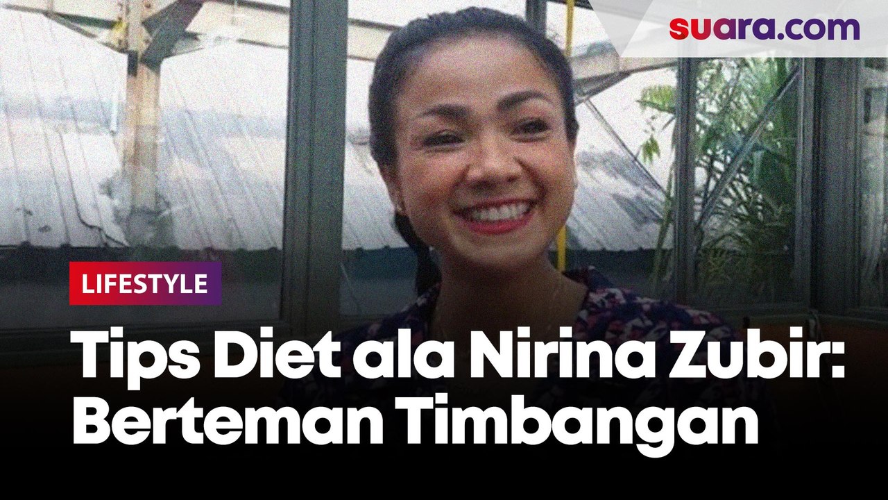 Tips Diet ala Nirina Zubir: Bertemanlah dengan...