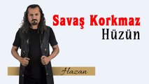 Savaş Korkmaz - Hüzün (Official Audio)