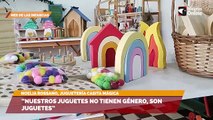 “Nuestros juguetes no tienen género, Son juguetes”