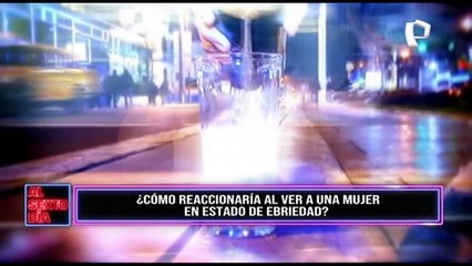 ¿Cómo reaccionaría al ver a una mujer indefensa en estado de ebriedad?