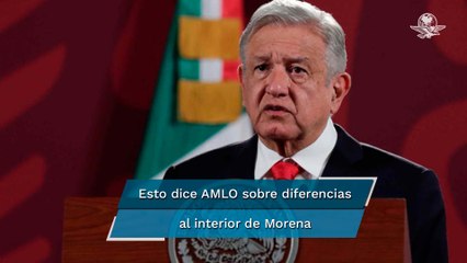 AMLO sobre diferencias en Morena: “Pueden pelearse, pero al final decide el pueblo”