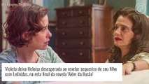 Últimos capítulos de 'Além da Ilusão': Violeta deixa Heloísa transtornada com notícia sobre seu bebê