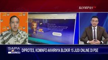 Diprotes Warganet, Kominfo Akhirnya Blokir 15 PSE Judi Online