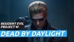 Dead by Daylight - Resident Evil: Project W