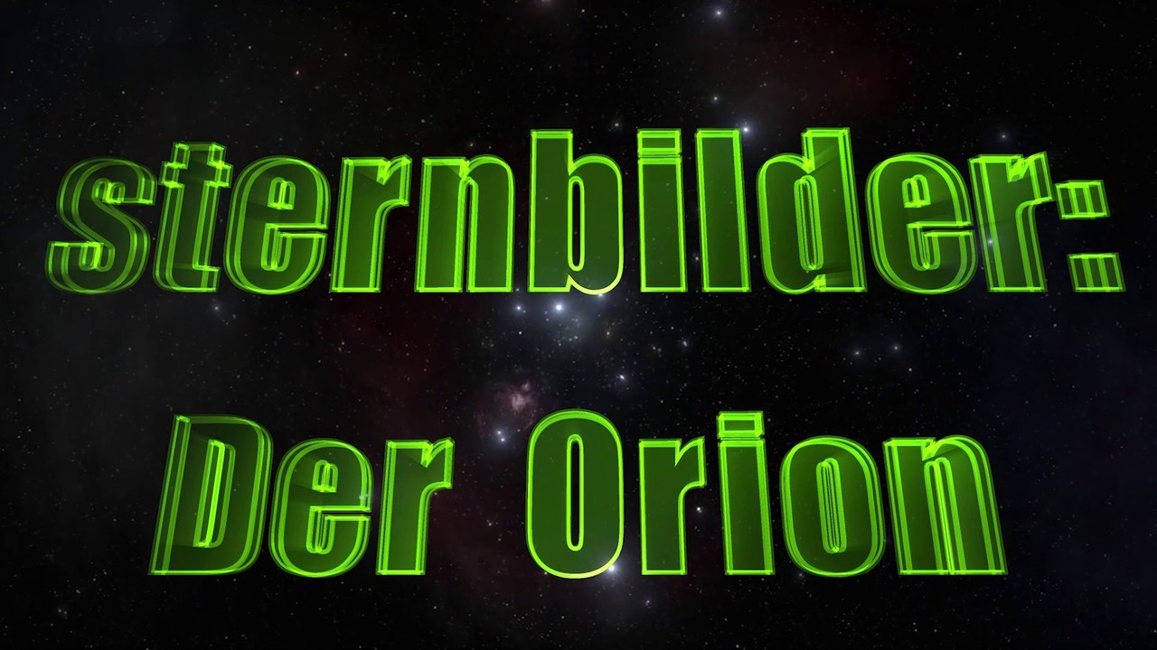 sternbilder: Der Orion | Die erste Folge einer Serie über Sternbilder!