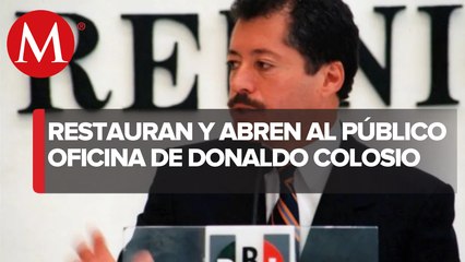 Oficina de Luis Donaldo Colosio se vuelve pieza de museo