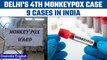 4th Monkeypox case reported in Delhi in foreign national, India’s tally at 9 | Oneindia News*News