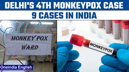 Download Video: 4th Monkeypox case reported in Delhi in foreign national, India’s tally at 9 | Oneindia News*News