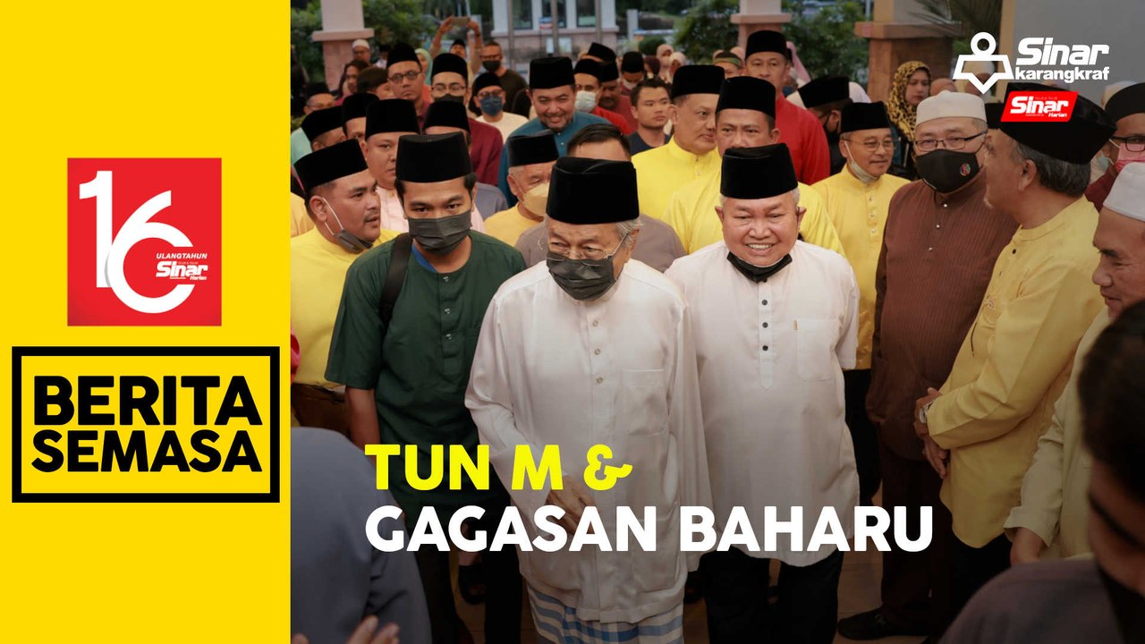 Tun M bakal tubuh gagasan baharu
