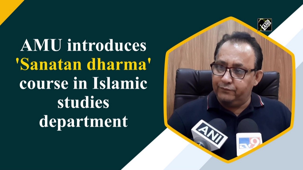 AMU introduces 'Sanatan dharma' course in Islam...