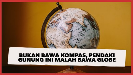 Скачать видео: Kocak! Bukan Bawa Kompas, Perdana Mendaki Gunung Orang Ini Malah Bawa Globe