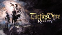 Tactics Ogre Reborn - Tráiler de anuncio