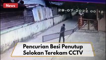 Pencurian Besi Penutup Parit Terekam CCTV !!