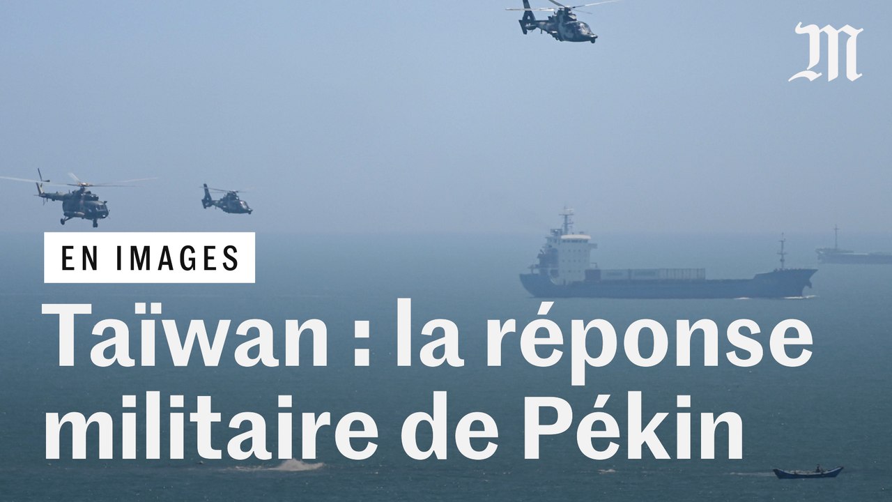 Pékin entame d’importants exercices militaires autour de Taïwan