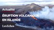 En Islande, une éruption dans une fissure volcanique près de Reykjavik