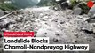 Uttarakhand Rains: Chamoli-Nandprayag Highway Blocked Following Landslide