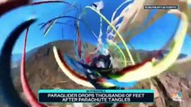 Dramatic Video- Paraglider Drops Thousands Of Feet After Parachute Tangles