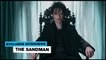 'The Sandman' interviews: what you need to know before watching