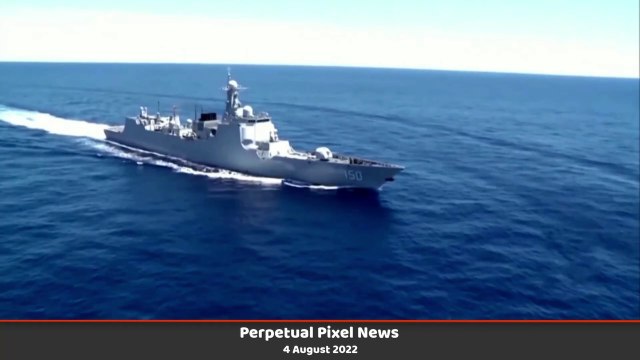 PPN World News - 4 Aug 2022 • Chinese military drills after Pelosi's Taiwan visit • Russia v Ukraine
