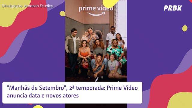 Manhãs de Setembro , 2ª temporada: Prime Video anuncia data e novos atores
