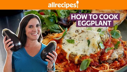How to Cook Eggplant | Buy, Prep, and Cook