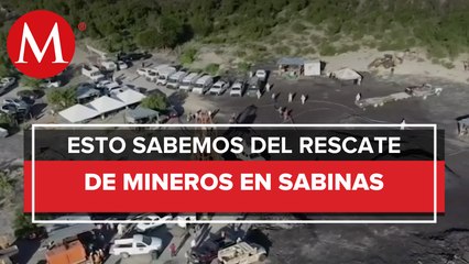 En Coahuila, trabajos de rescate de mineros continúan