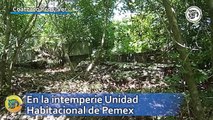 En la intemperie Unidad Habitacional de Pemex en Villa Allende