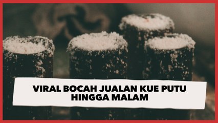 Viral Bocah Cekatan Jual Kue Putu hingga Malam, Alasannya Bikin Terenyuh