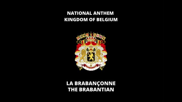 NATIONAL ANTHEM OF BELGIUM: LA BRABANÇONNE | THE BRABANTIAN