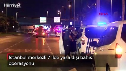 İstanbul merkezli 7 ilde yasa dışı bahis operasyonu