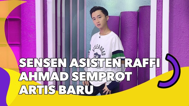Sensen Asisten Raffi Ahmad Semprot Artis Baru yang Bersikap Arogan